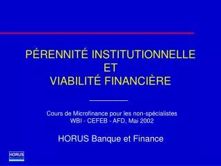 PÉRENNITÉ INSTITUTIONNELLE ET VIABILITÉ FINANCIÈRE