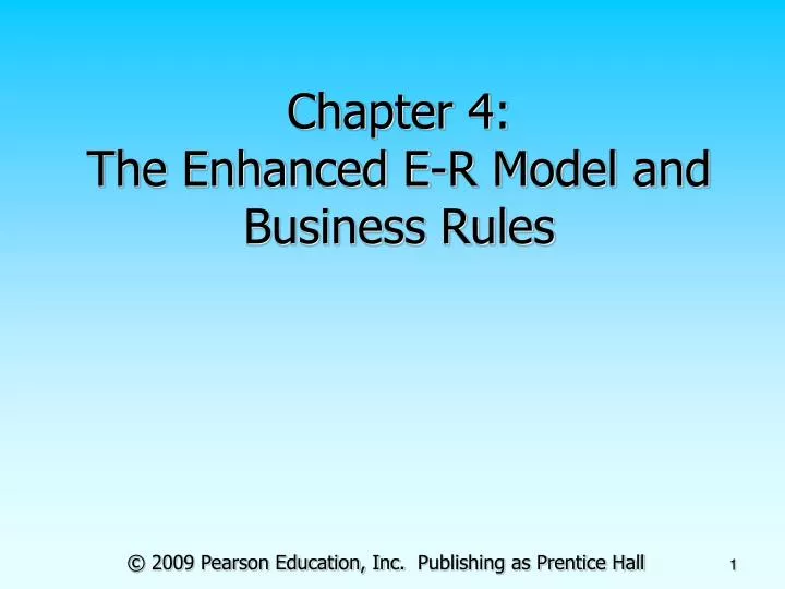 chapter 4 the enhanced e r model and business rules