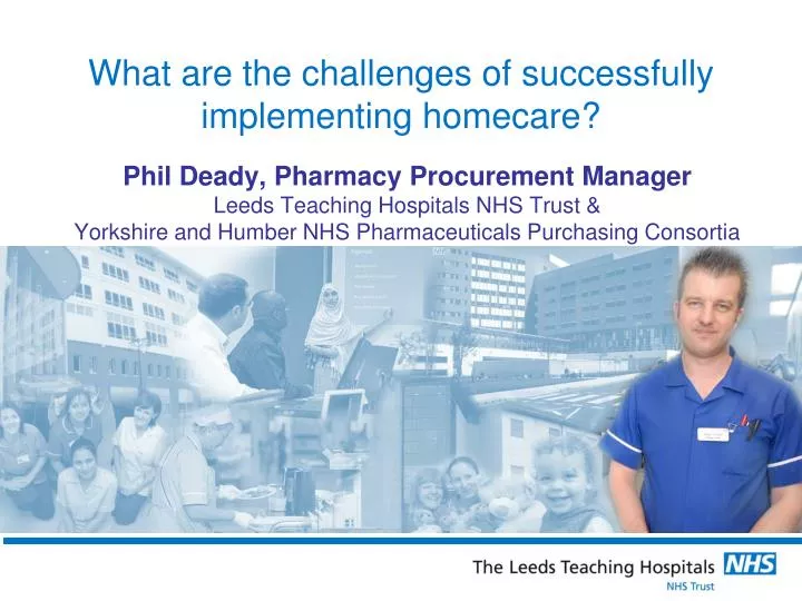 what are the challenges of successfully implementing homecare