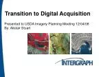 Transition to Digital Acquisition - slide 1