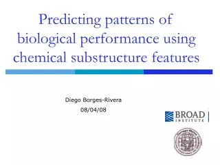 Predicting patterns of biological performance using chemical substructure features