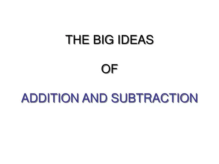 the big ideas of addition and subtraction