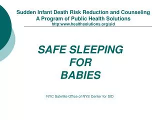 SAFE SLEEPING FOR BABIES NYC Satellite Office of NYS Center for SID