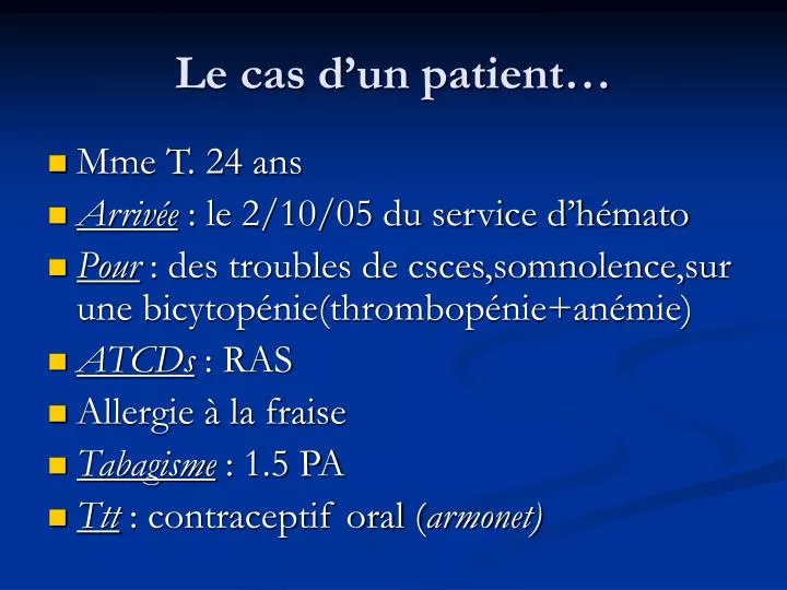 le cas d un patient