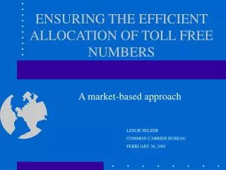 ENSURING THE EFFICIENT ALLOCATION OF TOLL FREE NUMBERS