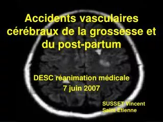 Accidents vasculaires cérébraux de la grossesse et du post-partum