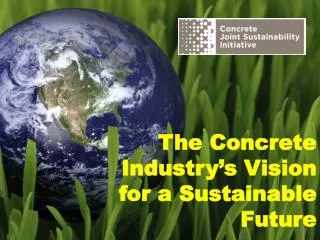 The Concrete Industry’s Vision for a Sustainable Future