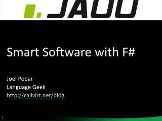 Smart Software with F# Joel Pobar Language Geek http://callvirt.net/blog