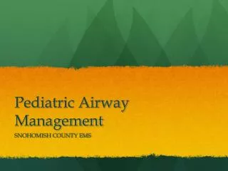 Pediatric Airway Management