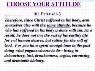 CHOOSE YOUR ATTITUDE