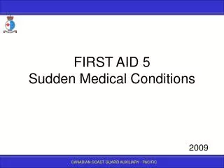 FIRST AID 5 Sudden Medical Conditions