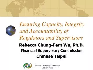 Ensuring Capacity, Integrity and Accountability of Regulators and Supervisors