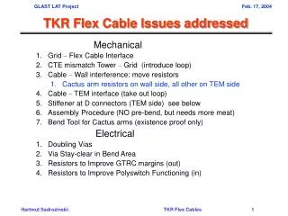 TKR Flex Cable Issues addressed