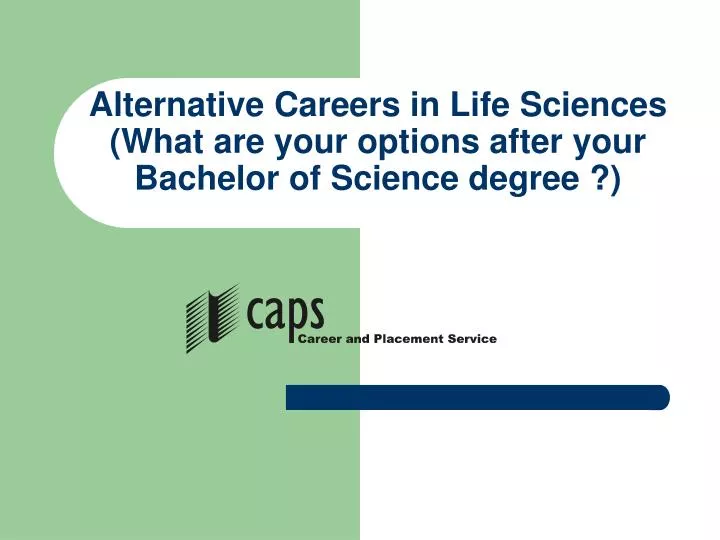 alternative careers in life sciences what are your options after your bachelor of science degree