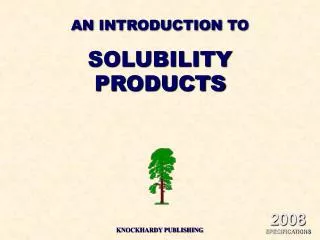 AN INTRODUCTION TO SOLUBILITY PRODUCTS