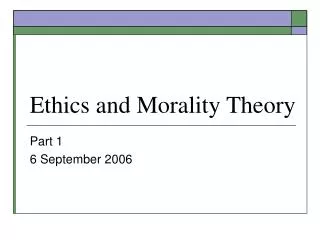 Ethics and Morality Theory