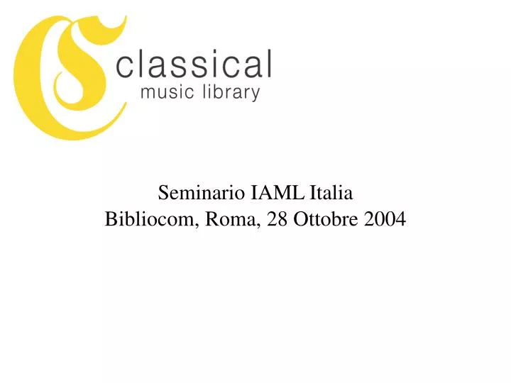 seminario iaml italia bibliocom roma 28 ottobre 2004