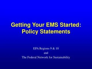 Getting Your EMS Started: Policy Statements