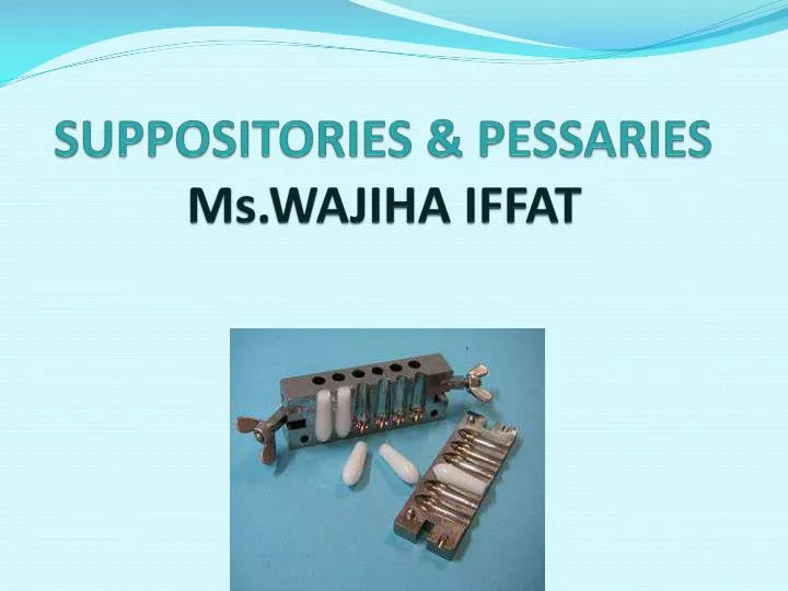 suppositories pessaries ms wajiha iffat