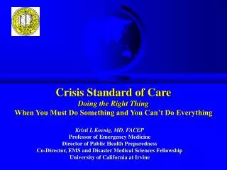 Crisis Standard of Care Doing the Right Thing When You Must Do Something and You Can’t Do Everything
