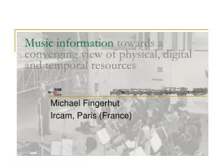 Music information towards a converging view of physical, digital and temporal resources