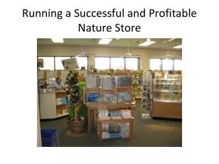Running a Successful and Profitable Nature Store