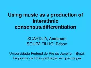 Using music as a production of interethnic consensus/differentiation