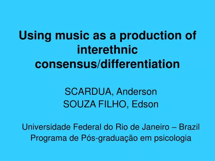 using music as a production of interethnic consensus differentiation