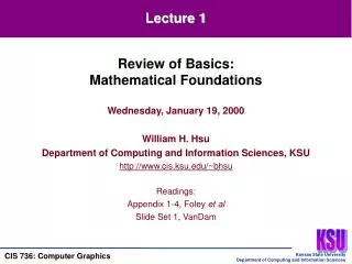 Wednesday, January 19, 2000 William H. Hsu Department of Computing and Information Sciences, KSU http://www.cis.ksu.edu/