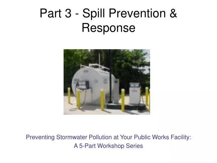 part 3 spill prevention response