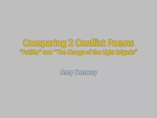 Comparing 2 Conflict Poems “Futility” and “The Charge of the Light Brigade”
