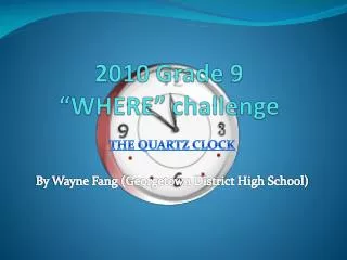 2010 Grade 9 “WHERE” challenge
