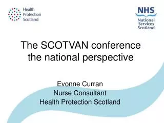 The SCOTVAN conference the national perspective