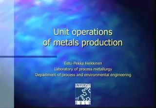 Unit operations of metals production