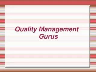 Quality Management Gurus