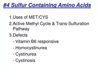 #4 Sulfur Containing Amino Acids