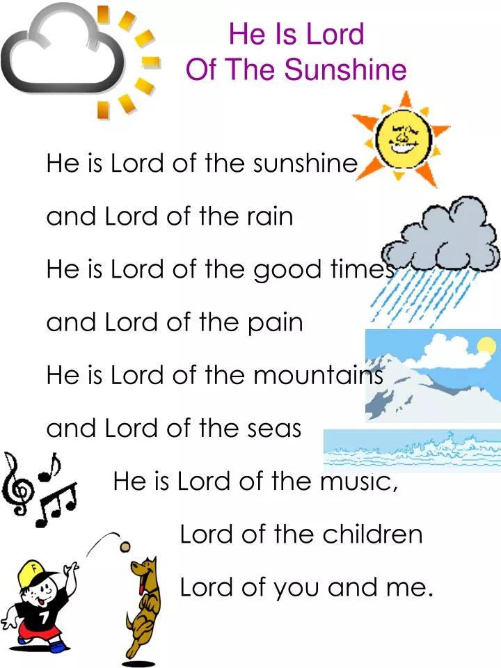 he is lord of the sunshine