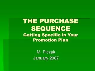 THE PURCHASE SEQUENCE Getting Specific in Your Promotion Plan