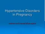 Hypertensive Disorders in Pregnancy - slide 1