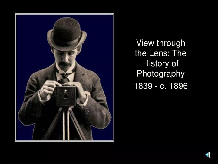 view through the lens the history of photography 1839 c 1896