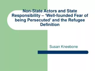 Non-State Actors and State Responsibility – ‘Well-founded Fear of being Persecuted’ and the Refugee Definition