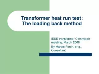 Transformer heat run test: The loading back method