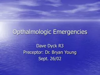 Opthalmologic Emergencies