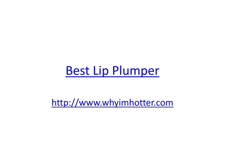 best lip plumper
