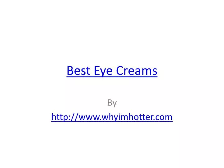 best eye creams