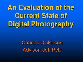 An Evaluation of the Current State of Digital Photography