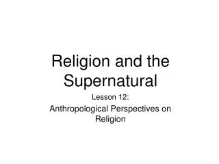 Religion and the Supernatural
