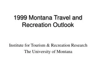 1999 Montana Travel and Recreation Outlook