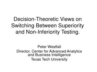 Decision-Theoretic Views on Switching Between Superiority and Non-Inferiority Testing.