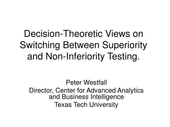 decision theoretic views on switching between superiority and non inferiority testing
